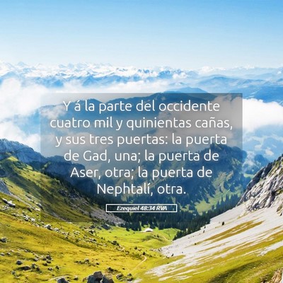 Picture 05 - Ezequiel 48:34 RVA - Y á la parte del occidente cuatro mil y - Bible Verse Picture