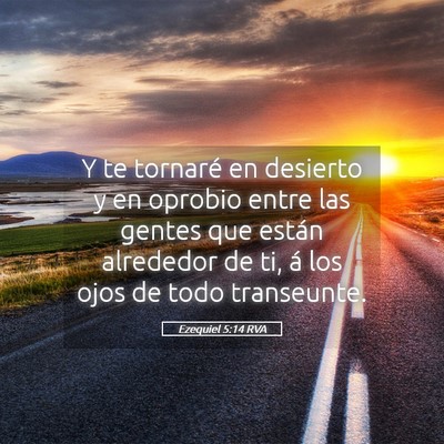 Picture 05 - Ezequiel 5:14 RVA - Y te tornaré en desierto y en oprobio entre las - Bible Verse Picture