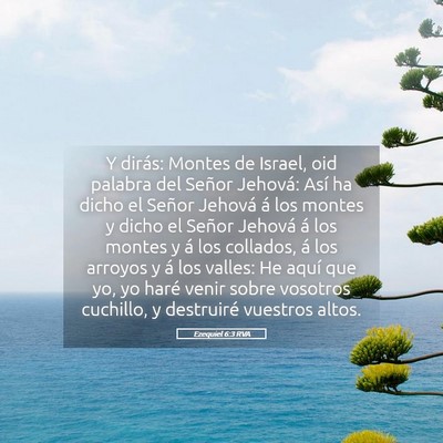 Picture 05 - Ezequiel 6:3 RVA - Y dirás: Montes de Israel, oid palabra del - Bible Verse Picture