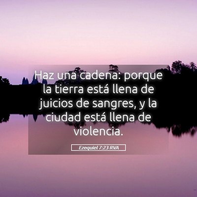 Picture 05 - Ezequiel 7:23 RVA - Haz una cadena: porque la tierra está llena de - Bible Verse Picture