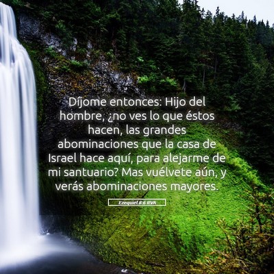 Picture 05 - Ezequiel 8:6 RVA - Díjome entonces: Hijo del hombre, ¿no ves lo - Bible Verse Picture