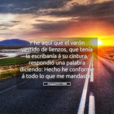 Picture 05 - Ezequiel 9:11 RVA - Y he aquí que el varón vestido de lienzos, que - Bible Verse Picture