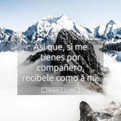 Picture 05 - Filemón 1:17 RVA - Así que, si me tienes por compañero, recíbele - Bible Verse Picture