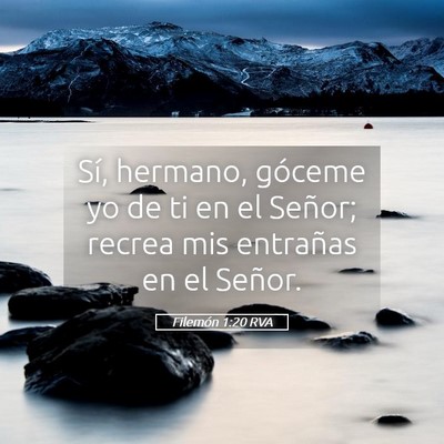 Picture 05 - Filemón 1:20 RVA - Sí, hermano, góceme yo de ti en el Señor; - Bible Verse Picture