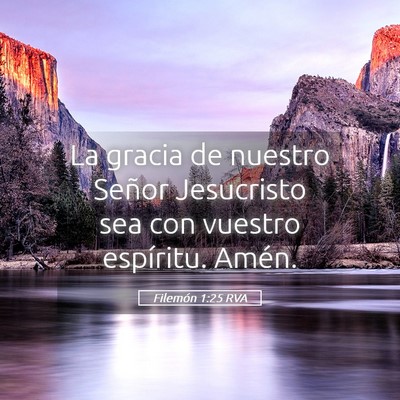 Picture 05 - Filemón 1:25 RVA - La gracia de nuestro Señor Jesucristo sea con - Bible Verse Picture