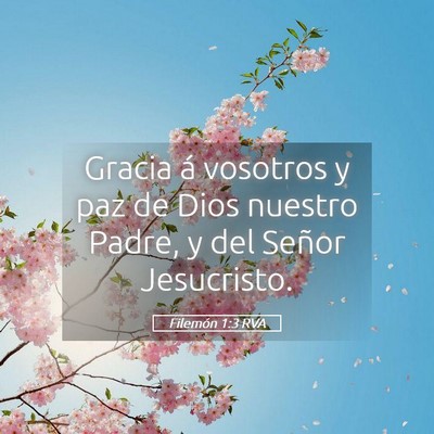 Picture 05 - Filemón 1:3 RVA - Gracia á vosotros y paz de Dios nuestro Padre, y - Bible Verse Picture