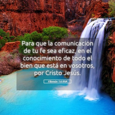 Picture 05 - Filemón 1:6 RVA - Para que la comunicación de tu fe sea eficaz, en - Bible Verse Picture
