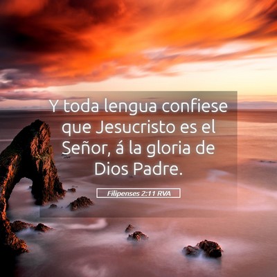 Picture 05 - Filipenses 2:11 RVA - Y toda lengua confiese que Jesucristo es el - Bible Verse Picture