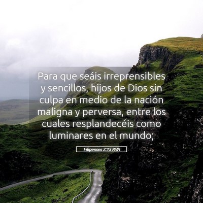 Picture 05 - Filipenses 2:15 RVA - Para que seáis irreprensibles y sencillos, hijos - Bible Verse Picture