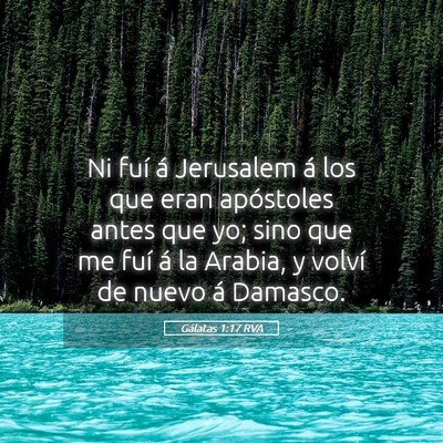 Picture 05 - Gálatas 1:17 RVA - Ni fuí á Jerusalem á los que eran apóstoles - Bible Verse Picture