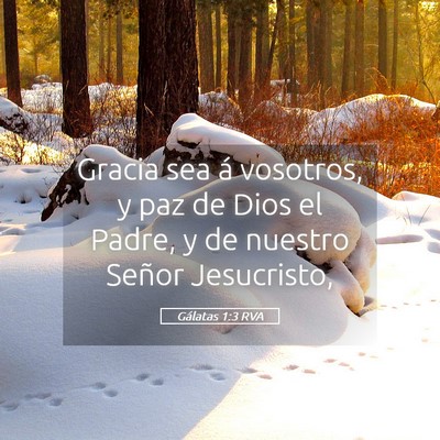 Picture 05 - Gálatas 1:3 RVA - Gracia sea á vosotros, y paz de Dios el Padre, y - Bible Verse Picture