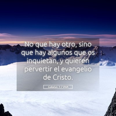 Picture 05 - Gálatas 1:7 RVA - No que hay otro, sino que hay algunos que os - Bible Verse Picture