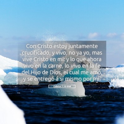 Picture 05 - Gálatas 2:20 RVA - Con Cristo estoy juntamente crucificado, y vivo, - Bible Verse Picture