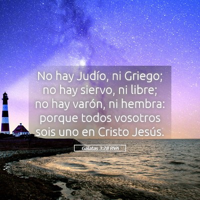Picture 05 - Gálatas 3:28 RVA - No hay Judío, ni Griego; no hay siervo, ni - Bible Verse Picture
