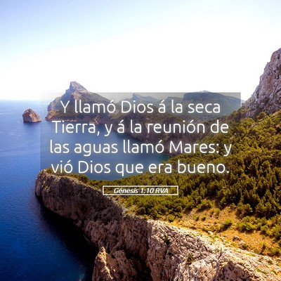Picture 05 - Génesis 1:10 RVA - Y llamó Dios á la seca Tierra, y á la reunión - Bible Verse Picture