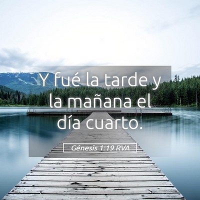 Picture 05 - Génesis 1:19 RVA - Y fué la tarde y la mañana el día - Bible Verse Picture