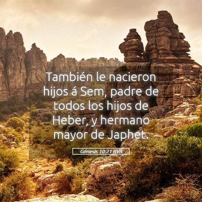 Picture 05 - Génesis 10:21 RVA - También le nacieron hijos á Sem, padre de todos - Bible Verse Picture