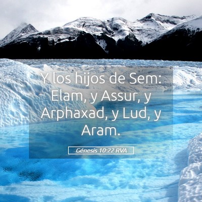 Picture 05 - Génesis 10:22 RVA - Y los hijos de Sem: Elam, y Assur, y Arphaxad, y - Bible Verse Picture