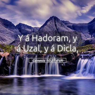 Picture 05 - Génesis 10:27 RVA - Y á Hadoram, y á Uzal, y á - Bible Verse Picture