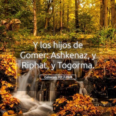 Picture 05 - Génesis 10:3 RVA - Y los hijos de Gomer: Ashkenaz, y Riphat, y - Bible Verse Picture