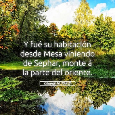 Picture 05 - Génesis 10:30 RVA - Y fué su habitación desde Mesa viniendo de - Bible Verse Picture