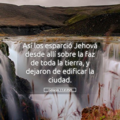Picture 05 - Génesis 11:8 RVA - Así los esparció Jehová desde allí sobre la - Bible Verse Picture