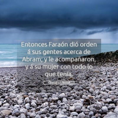 Picture 05 - Génesis 12:20 RVA - Entonces Faraón dió orden á sus gentes acerca - Bible Verse Picture
