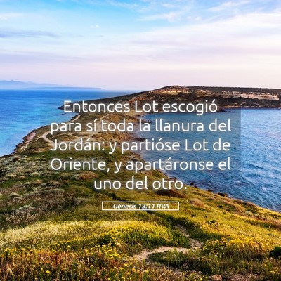 Picture 05 - Génesis 13:11 RVA - Entonces Lot escogió para sí toda la llanura - Bible Verse Picture