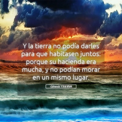 Picture 05 - Génesis 13:6 RVA - Y la tierra no podía darles para que habitasen - Bible Verse Picture