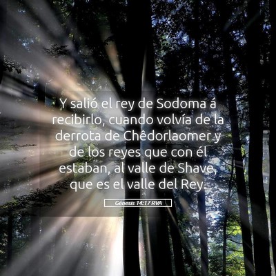 Picture 05 - Génesis 14:17 RVA - Y salió el rey de Sodoma á recibirlo, cuando - Bible Verse Picture