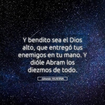 Picture 05 - Génesis 14:20 RVA - Y bendito sea el Dios alto, que entregó tus - Bible Verse Picture