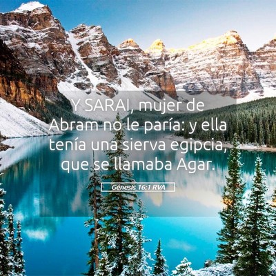 Picture 05 - Génesis 16:1 RVA - Y SARAI, mujer de Abram no le paría: y ella - Bible Verse Picture