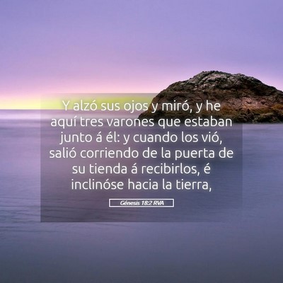 Picture 05 - Génesis 18:2 RVA - Y alzó sus ojos y miró, y he aquí tres varones - Bible Verse Picture