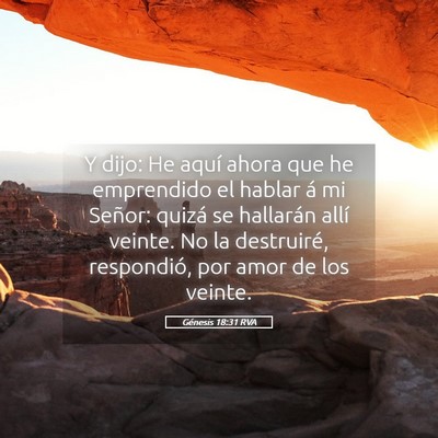 Picture 05 - Génesis 18:31 RVA - Y dijo: He aquí ahora que he emprendido el - Bible Verse Picture