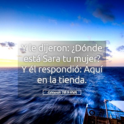 Picture 05 - Génesis 18:9 RVA - Y le dijeron: ¿Dónde está Sara tu mujer? Y él - Bible Verse Picture