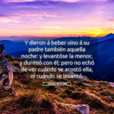 Picture 05 - Génesis 19:35 RVA - Y dieron á beber vino á su padre también - Bible Verse Picture