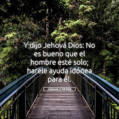 Picture 05 - Génesis 2:18 RVA - Y dijo Jehová Dios: No es bueno que el hombre - Bible Verse Picture