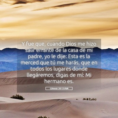 Picture 05 - Génesis 20:13 RVA - Y fue que, cuando Dios me hizo salir errante de - Bible Verse Picture