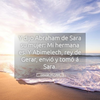 Picture 05 - Génesis 20:2 RVA - Y dijo Abraham de Sara su mujer: Mi hermana es. Y - Bible Verse Picture