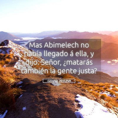 Picture 05 - Génesis 20:4 RVA - Mas Abimelech no había llegado á ella, y dijo: - Bible Verse Picture