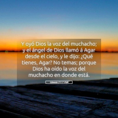 Picture 05 - Génesis 21:17 RVA - Y oyó Dios la voz del muchacho; y el ángel de - Bible Verse Picture
