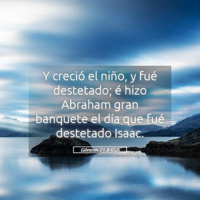 Picture 05 - Génesis 21:8 RVA - Y creció el niño, y fué destetado; é hizo - Bible Verse Picture