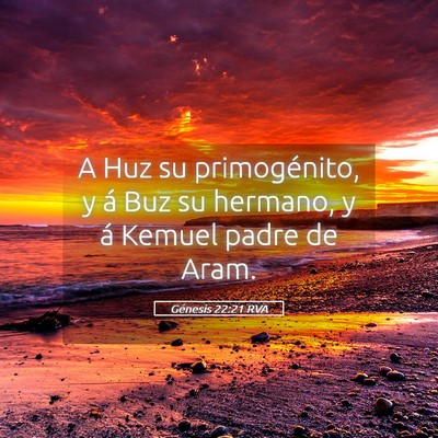 Picture 05 - Génesis 22:21 RVA - A Huz su primogénito, y á Buz su hermano, y á - Bible Verse Picture