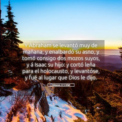 Picture 05 - Génesis 22:3 RVA - Y Abraham se levantó muy de mañana, y - Bible Verse Picture