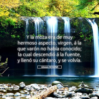 Picture 05 - Génesis 24:16 RVA - Y la moza era de muy hermoso aspecto, virgen, á - Bible Verse Picture