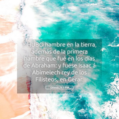 Picture 05 - Génesis 26:1 RVA - Y HUBO hambre en la tierra, además de la primera - Bible Verse Picture