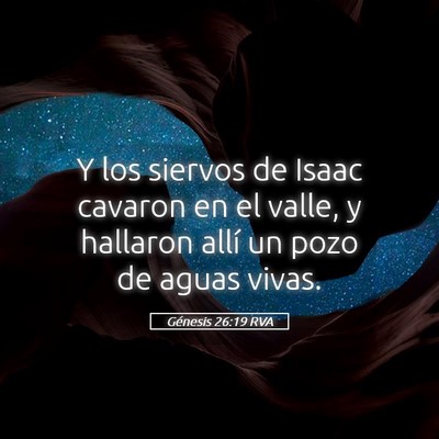 Picture 05 - Génesis 26:19 RVA - Y los siervos de Isaac cavaron en el valle, y - Bible Verse Picture
