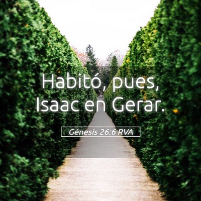 Picture 05 - Génesis 26:6 RVA - Habitó, pues, Isaac en - Bible Verse Picture