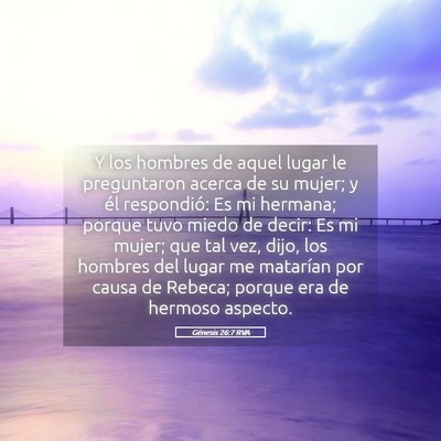 Picture 05 - Génesis 26:7 RVA - Y los hombres de aquel lugar le preguntaron - Bible Verse Picture