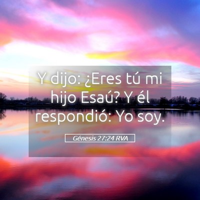 Picture 05 - Génesis 27:24 RVA - Y dijo: ¿Eres tú mi hijo Esaú? Y él - Bible Verse Picture